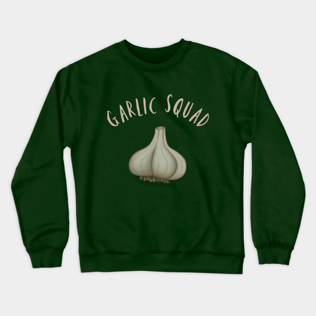 Garlic Squad Crewneck Sweatshirt by CourtIsCrafty